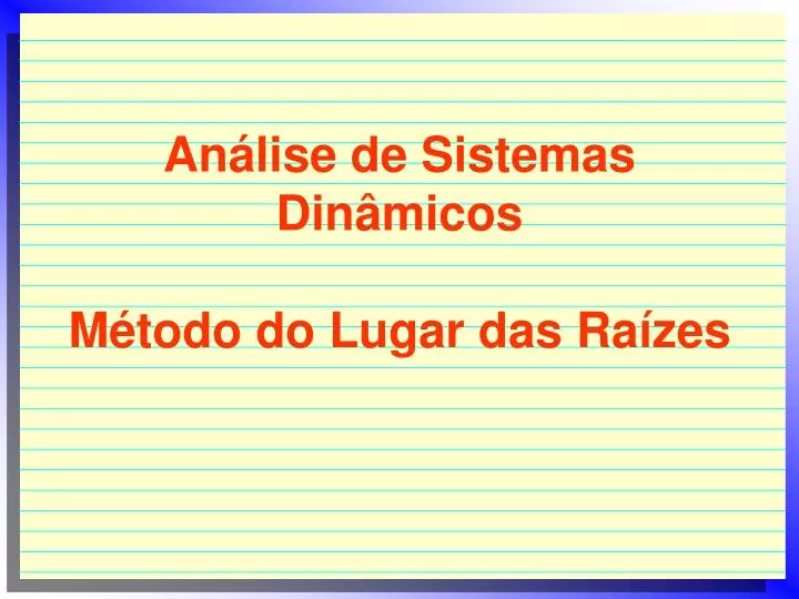 an lise de sistemas din micos m todo do lugar das ra zes