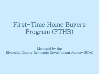 First-Time Home Buyers Program (FTHB)