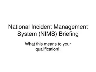 National Incident Management System (NIMS) Briefing