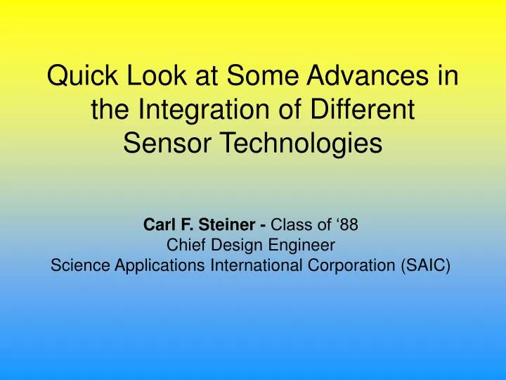 quick look at some advances in the integration of different sensor technologies