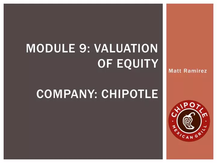 module 9 valuation of equity company chipotle