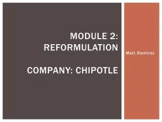 Module 2: reformulation company: chipotle