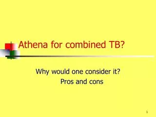 Athena for combined TB?