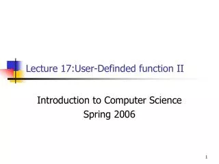 Lecture 17:User-Definded function II