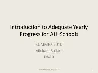 Introduction to Adequate Yearly Progress for ALL Schools