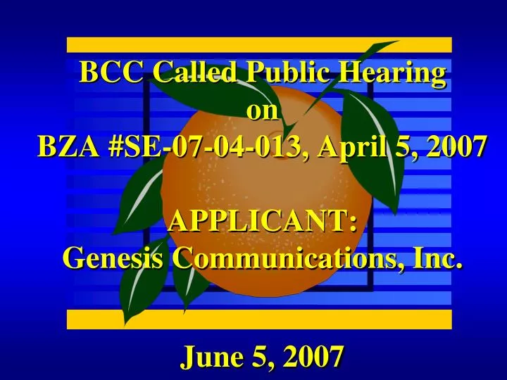 bcc called public hearing on bza se 07 04 013 april 5 2007 applicant genesis communications inc