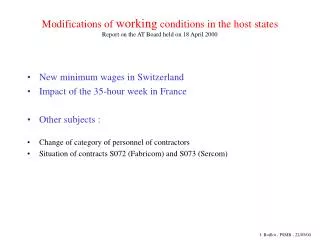 New minimum wages in Switzerland Impact of the 35-hour week in France Other subjects :