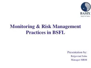 Monitoring &amp; Risk Management Practices in BSFL