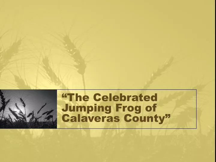 the celebrated jumping frog of calaveras county