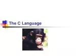 The C Language - slide 1