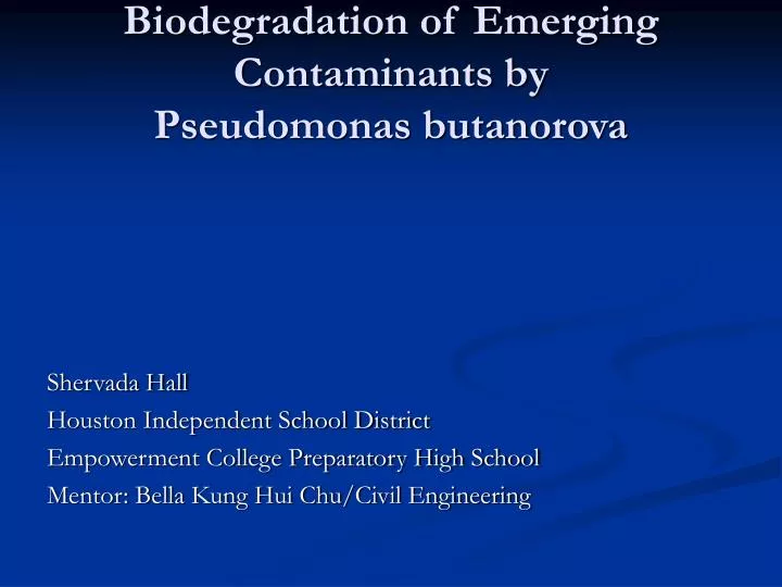 biodegradation of emerging contaminants by pseudomonas butanorova