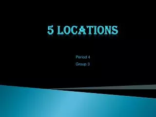 5 locations