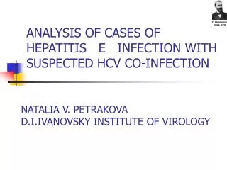 ANALYSIS OF CASES OF HEPATITIS E INFECTION WITH SUSPECTED HCV CO-INFECTION