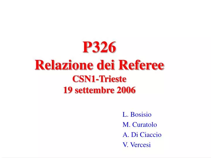 p326 relazione dei referee csn1 trieste 19 settembre 2006