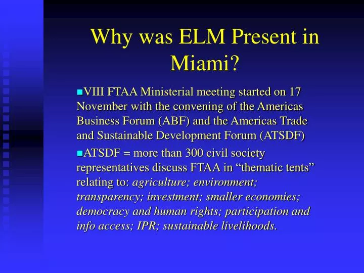 why was elm present in miami