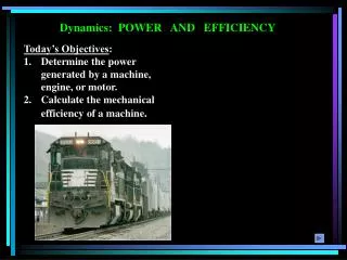 Dynamics: POWER AND EFFICIENCY