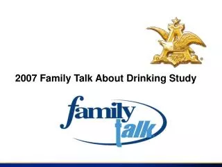 2007 Family Talk About Drinking Study