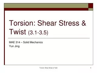 Torsion: Shear Stress &amp; Twist (3.1-3.5)