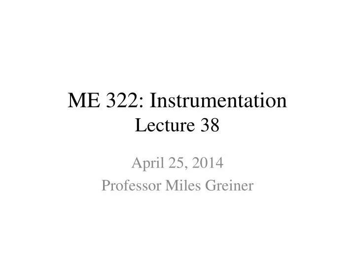 me 322 instrumentation lecture 38