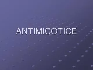 antimicotice