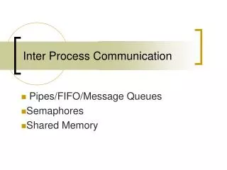 Inter Process Communication