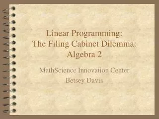 Linear Programming: The Filing Cabinet Dilemma: Algebra 2