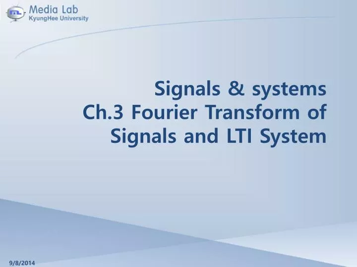 signals systems ch 3 fourier transform of signals and lti system