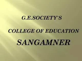 G.E.SOCIETY`S COLLEGE OF EDUCATION SANGAMNER