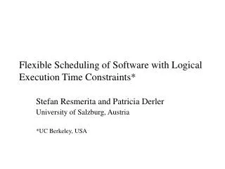 Flexible Scheduling of Software with Logical Execution Time Constraints*
