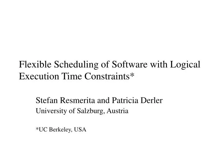 flexible scheduling of software with logical execution time constraints