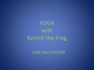 YOGA with Kermit the Frog