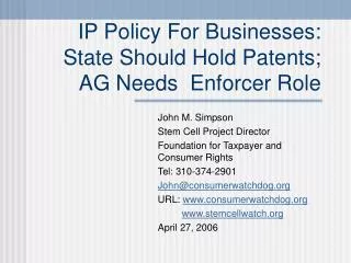IP Policy For Businesses: State Should Hold Patents; AG Needs Enforcer Role