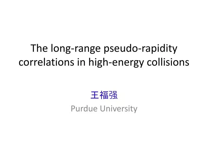 the long range pseudo rapidity correlations in high energy collisions