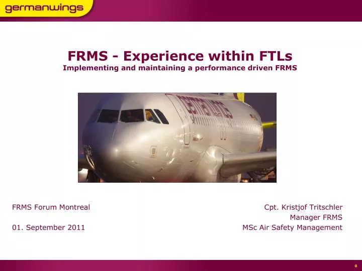 frms experience within ftls implementing and maintaining a performance driven frms