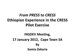 From PRESS to CRESS Ethiopian Experience in the CRESS Pilot Exercise
