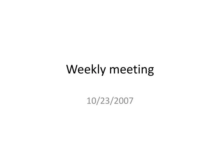 weekly meeting