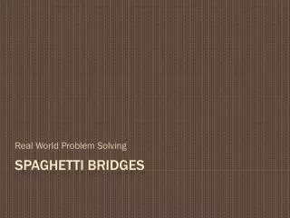 Spaghetti Bridges