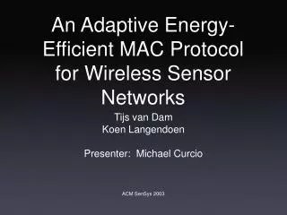 an adaptive energy efficient mac protocol for wireless sensor networks