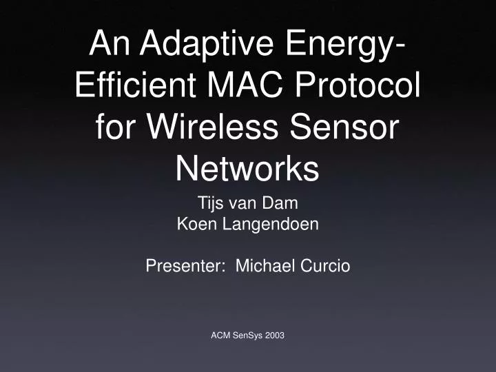 an adaptive energy efficient mac protocol for wireless sensor networks