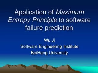 Application of Maximum Entropy Principle to software failure prediction