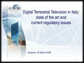Digital Terrestrial Television in Italy: state of the art and current regulatory issues