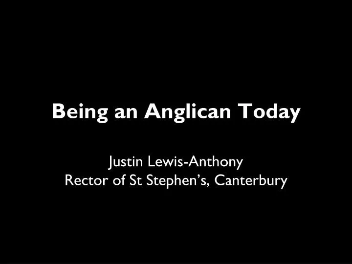 being an anglican today