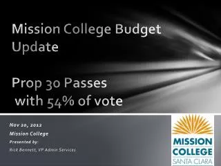 Mission College Budget Update Prop 30 Passes with 54% of vote