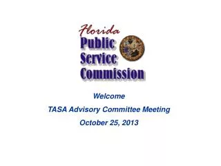Welcome TASA Advisory Committee Meeting October 25, 2013