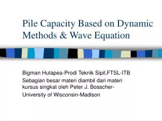 Pile Capacity Based on Dynamic Methods &amp; Wave Equation