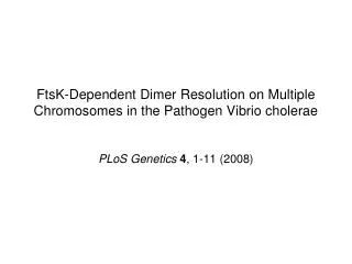 FtsK-Dependent Dimer Resolution on Multiple Chromosomes in the Pathogen Vibrio cholerae