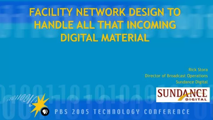 facility network design to handle all that incoming digital material