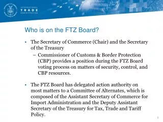 Who is on the FTZ Board?