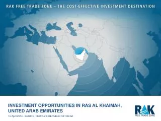 INVESTMENT OPPORTUNITIES IN RAS AL KHAIMAH, UNITED ARAB EMIRATES