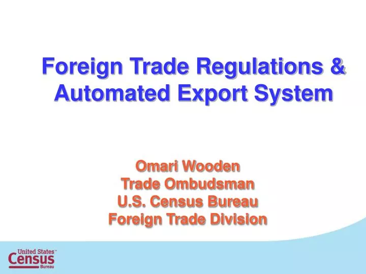 omari wooden trade ombudsman u s census bureau foreign trade division